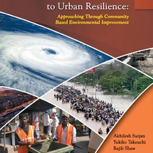 From Disaster and Climate Risk to Urban Resilience Approaching through Community Based Environmental Improvement-0