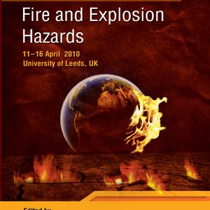 Fire and Explosion Hazards, Proceedings of the Sixth International Seminar-0